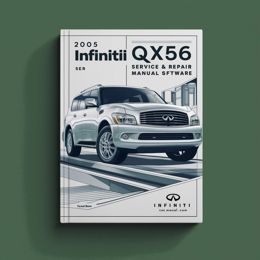 2005 Infiniti QX56 Service & Repair Manual Software PDF Download