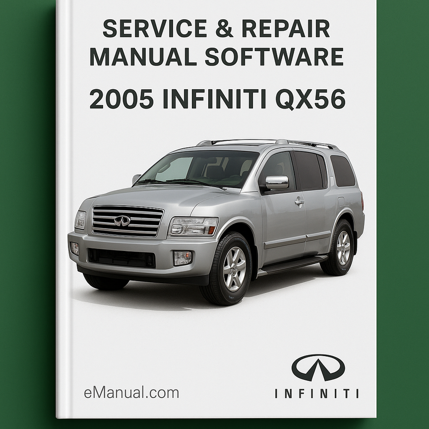 2005 Infiniti QX56 Service & Repair Manual Software
