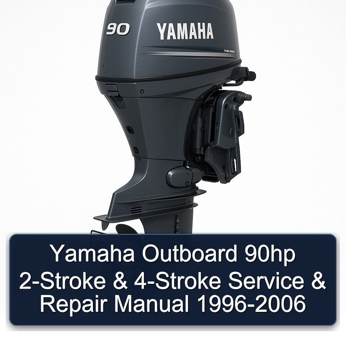 1996-2006 Yamaha Outboard 90HP 2-stroke 4-stroke Service Repair Workshop Manual PDF