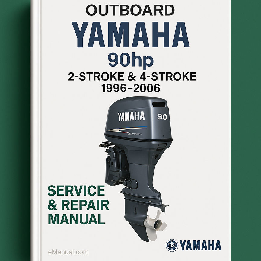 Yamaha Outboard 90hp (90 Hp) 2-Stroke & 4-Stroke Service Repair Manual 1996-2006