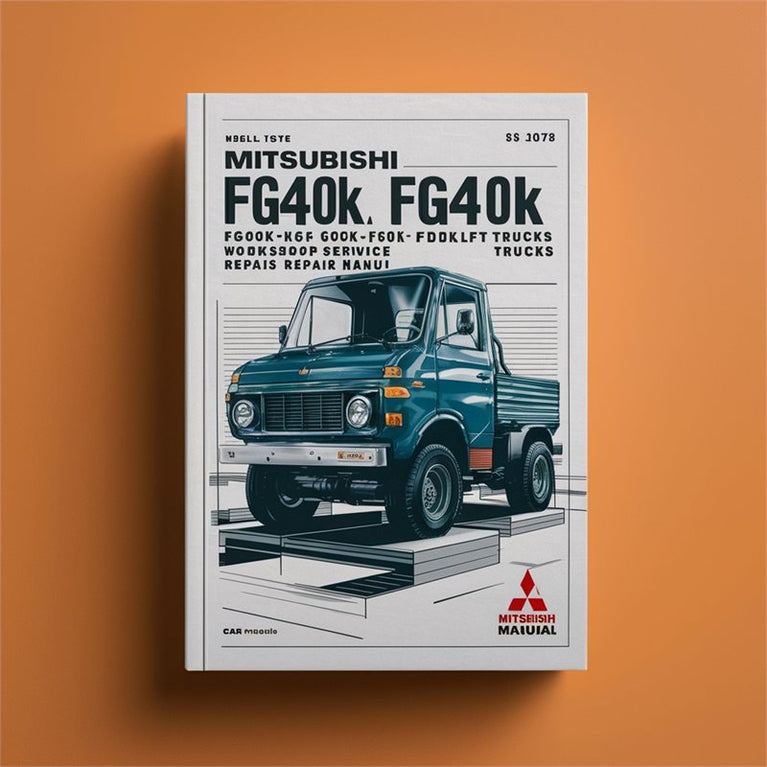 Mitsubishi FG40K FG40KL FG45K FG50K FD40K FD40KL FD45K FD50K Forklift Trucks Service Repair Workshop Manual PDF