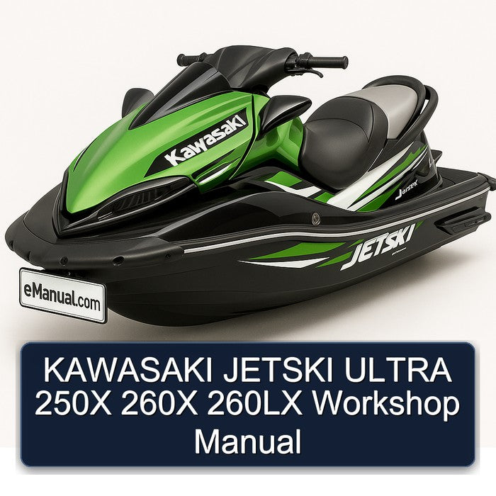 Kawasaki Jetski Ultra 250X 260X 260LX Service Repair Workshop Manual PDF