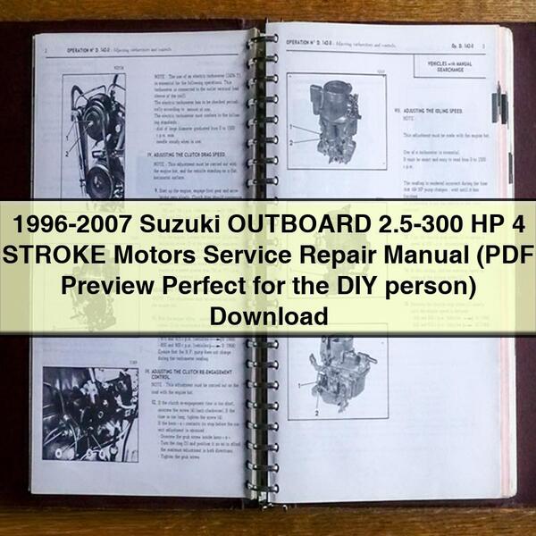 1996-2007 Suzuki Outboard 2.5-300 HP 4 Stroke Motors ( Preview Perfect DIY Person) Service Repair Workshop Manual PDF