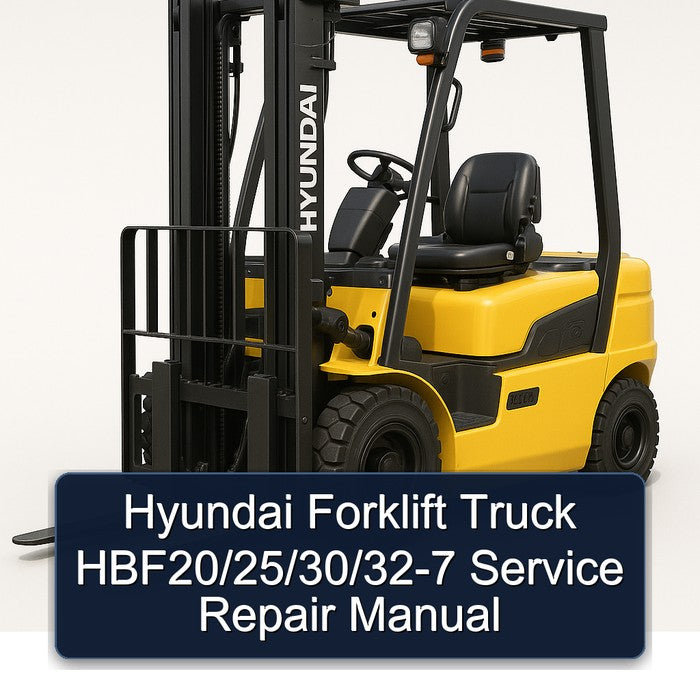 Hyundai Forklift Truck Hbf20/25/30/32-7 Service Repair Workshop Manual PDF