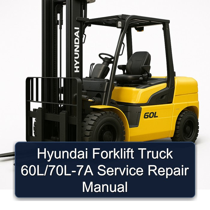 Hyundai Forklift Truck 60l/70l-7a Service Repair Workshop Manual PDF