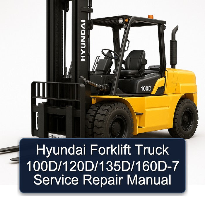 Hyundai Forklift Truck 100d/120d/135d/160d-7 Service Repair Workshop Manual PDF