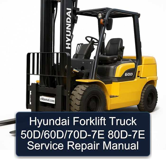 Hyundai Forklift Truck 50d/60d/70d-7e 80D-7E Service Repair Workshop Manual PDF