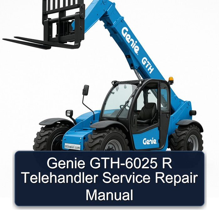 Genie GTH-6025 R Telehandler Service Repair Workshop Manual PDF