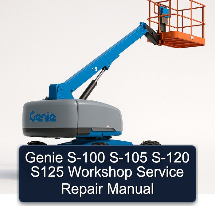 Genie S-100 S-105 S-120 S125 Service Repair Workshop Manual PDF