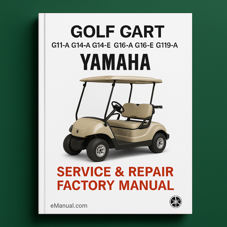Yamaha G11-A G14-A G14-E G16-A G16-E G19-E G20-A Golf Cart Service Repair Factory Manual