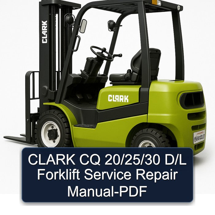 Clark CQ 20/25/30 D/l Forklift Service Repair Workshop Manual PDF