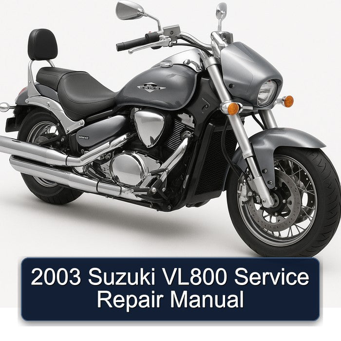 2003 Suzuki Boulevard Models VL800 Service Repair Workshop Manual PDF