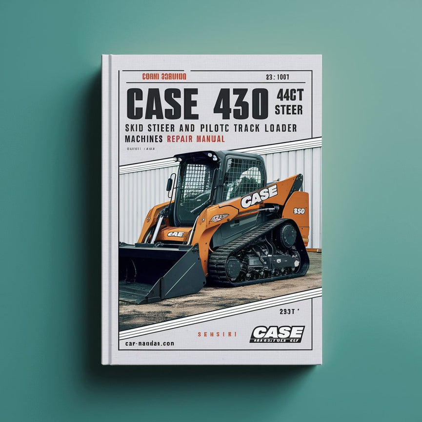 CASE 430 440 SKID Steer And 440CT Compact TRACK Loader MECHANICAL And PILOT CONTROL Machines Service Repair Manual