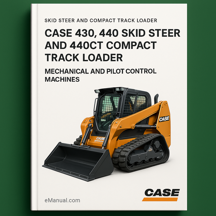 CASE 430 440 SKID Steer And 440CT Compact TRACK Loader MECHANICAL And PILOT CONTROL Machines Service Repair Manual