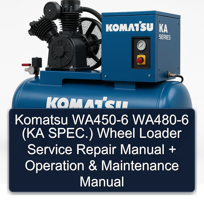 Komatsu WA450-6 WA480-6 (ka Spec.) Wheel Loader Operation KA SPEC Maintenance Service Repair Workshop Manual PDF