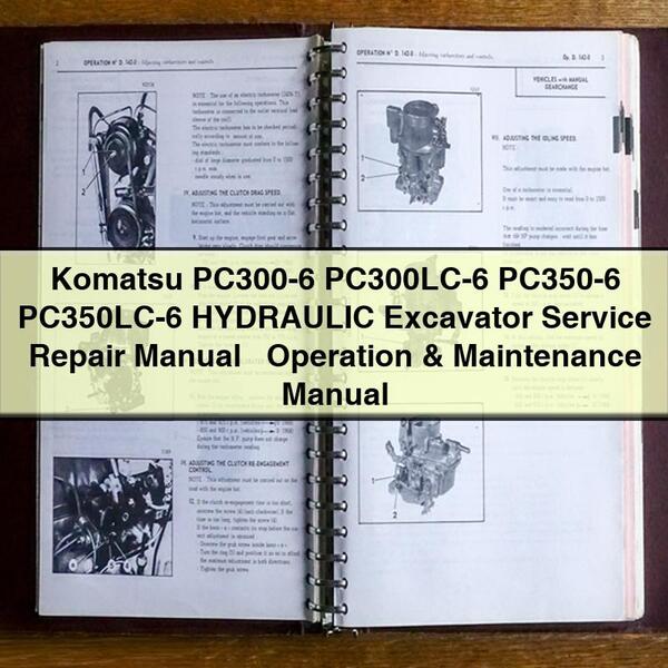 Komatsu PC300-6 PC300LC-6 PC350-6 PC350LC-6 HYDRAULIC Excavator Service Repair Manual + Operation & Maintenance Manual