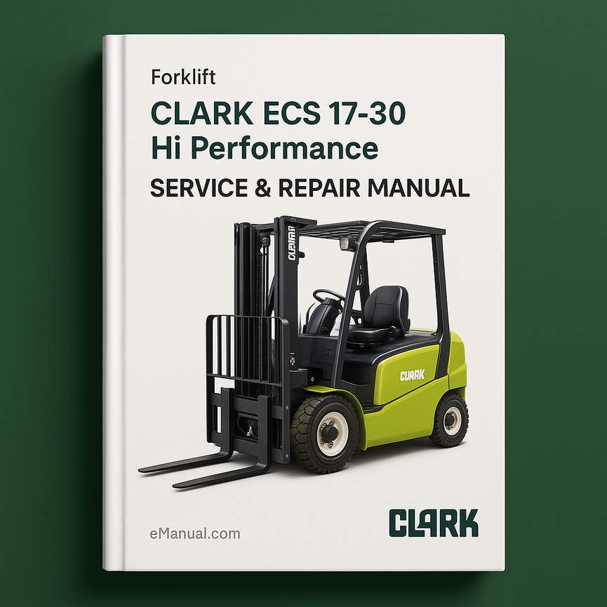 Clark ECS 17-30 Hi Performance Supplement Forklift Service Repair Manual
