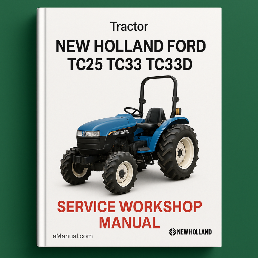New Holland Ford TC TC33 TC33D TC25 Service Workshop Manual
