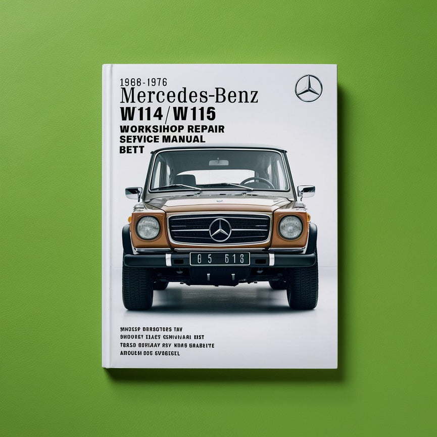 1968-1976 Mercedes-Benz W114/W115 Workshop Service Repair Manual Best PDF Download