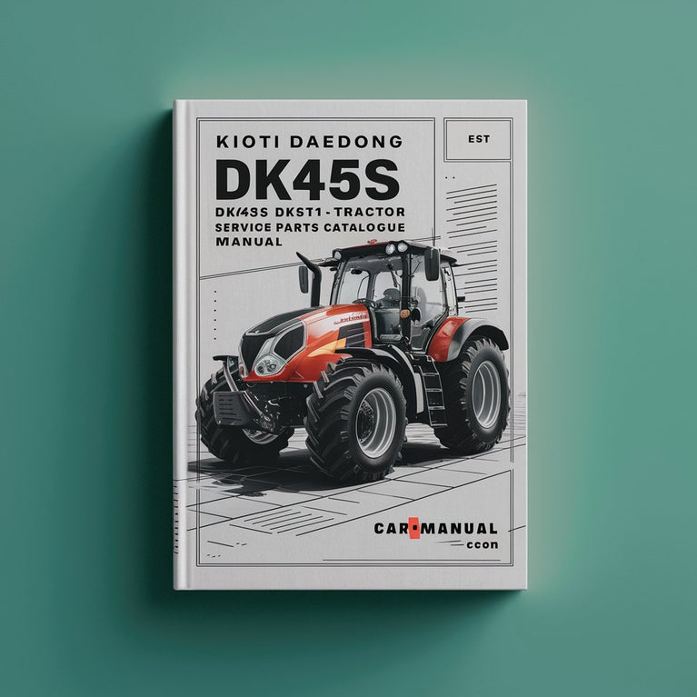 Kioti Daedong DK45S DK451 DK45SC DK451C DK501 DK501C Tractor Service Parts Catalogue Manual