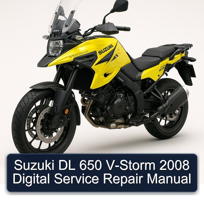 2008 Suzuki V Storm Models DL 650 V-STORM Digital Service Repair Workshop Manual PDF