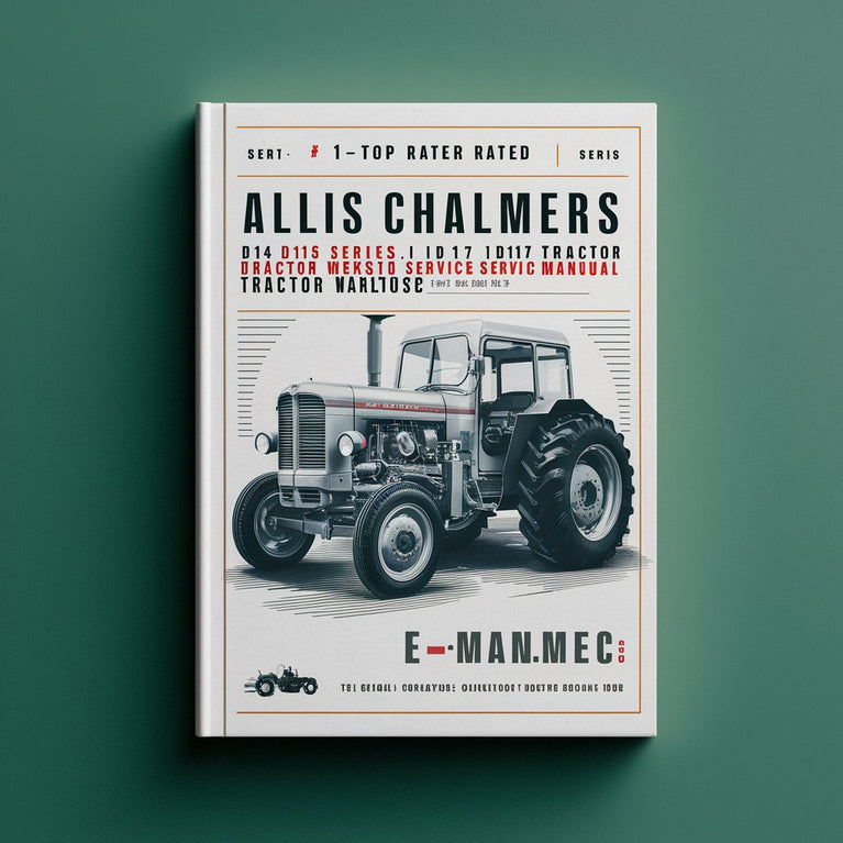 Allis Chalmers D14 D15 D15 Series II D17 D17 Series III D17 Series IV Tractor Workshop Service & Repair Manual # 1 Top Rated