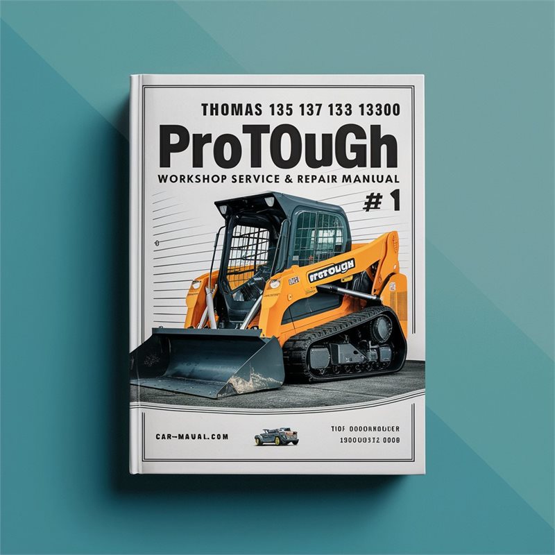 Thomas 135 137 153 1300 Protough Skid Steer Loader Service Repair Workshop Manual PDF
