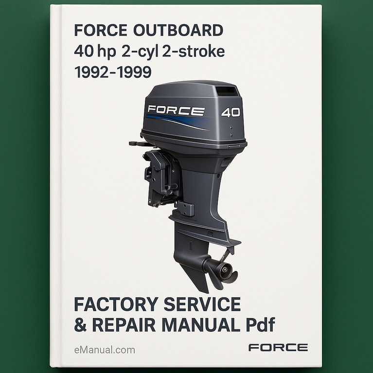 Force Outboard 40 hp 40hp 2 cyl 2-stroke 1992-1999 Factory Service Repair Manual Pdf