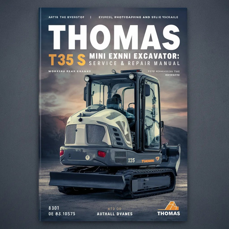 Thomas T35 S Mini Excavator Workshop Service & Repair Manual # 1 Top Rated