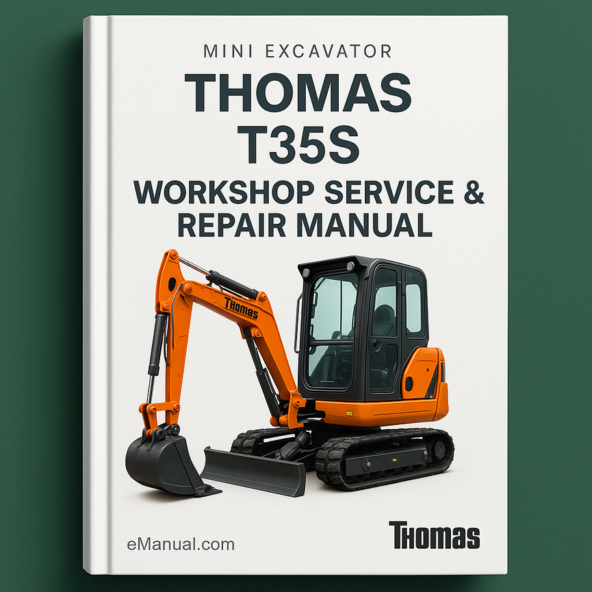 Thomas T35 S Mini Excavator Workshop Service & Repair Manual # 1 Top Rated