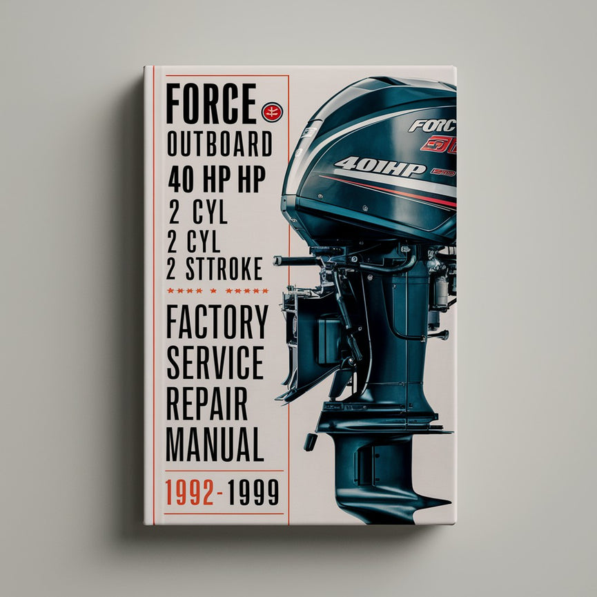 Force Outboard 40 hp 40hp 2 cyl 2-stroke 1992-1999 Factory Service Repair Manual PDF Download