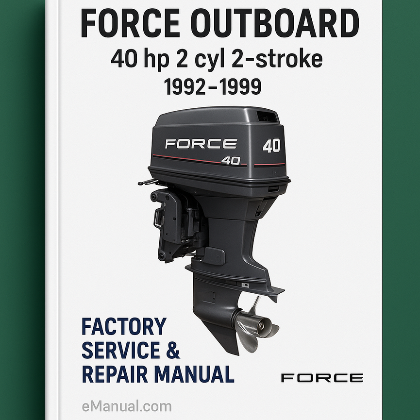 Force Outboard 40 hp 40hp 2 cyl 2-stroke 1992-1999 Factory Service Repair Manual