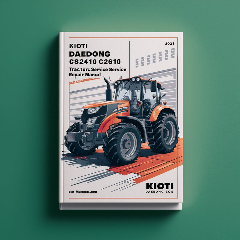 Kioti Daedong CS2410 CS2610 Tractor Workshop Service & Repair Manual # 1 TOP Rated