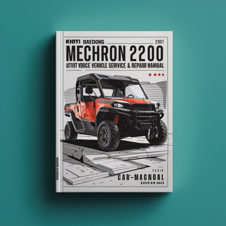 Kioti Daedong Mechron 2200 UTV Utility Vehicle Workshop Service & Repair Manual # 1 Top Rated