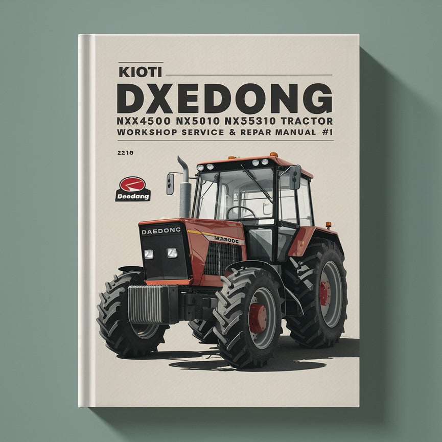 Kioti Daedong NX4510 NX5010 NX5510 NX6010 Tractor Workshop Service & Repair Manual # 1