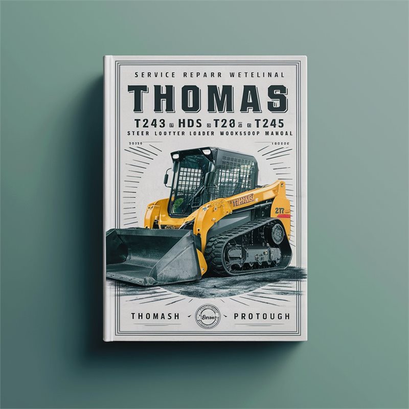Thomas T225 T243 HDS T245 HDK Protough 2200 Skid Steer Loader Service Repair Workshop Manual PDF