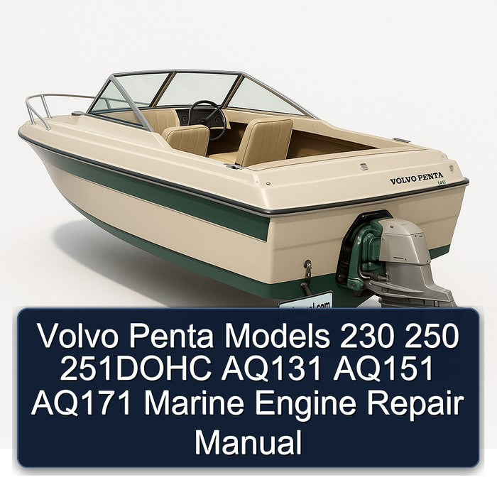 Volvo Penta Models 230 250 251DOHC AQ131 AQ151 AQ171 Marine Engine Service Repair Workshop Manual PDF