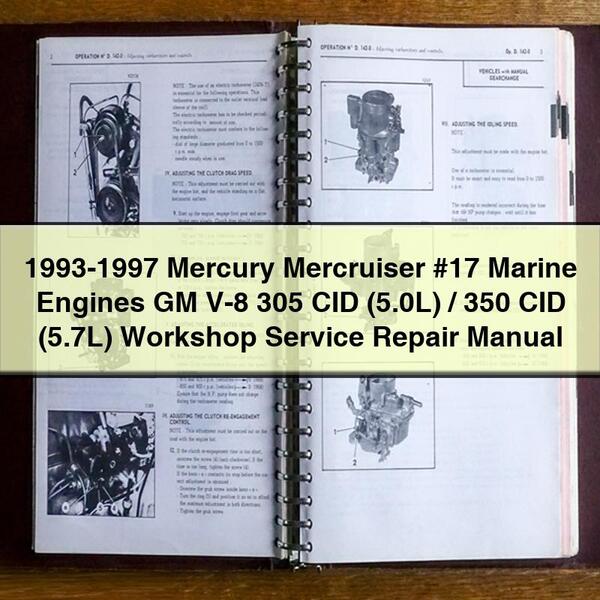 1993-1997 Mercury Mercruiser 17 Marine Engines GM V-8 305 CID (5.0l)/350 (5.7l) 5.0L 5.7L Service Repair Workshop Manual PDF