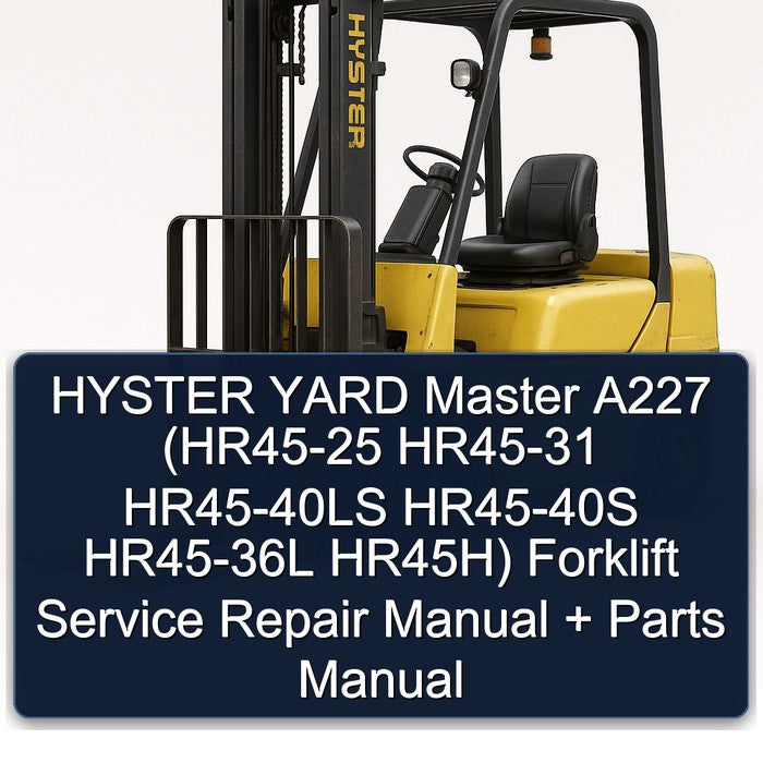 Hyster Yard Master A227 (hr45-25 HR45-31 HR45-40LS HR45-40S HR45-36L Hr45h) Forklift HR45H Parts Catalog PDF