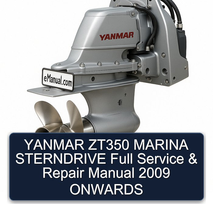2009 Yanmar ZT350 Marina Sterndrive Onwards Service Repair Workshop Manual PDF