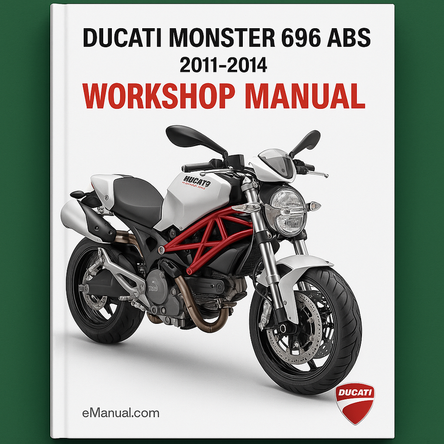Ducati Monster 696 ABS Workshop Manual 2011-2014