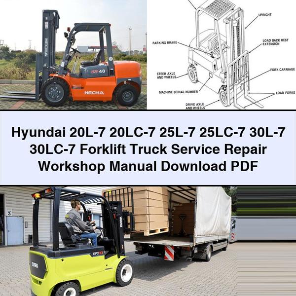 Hyundai 20L-7 20LC-7 25L-7 25LC-7 30L-7 30LC-7 Forklift Truck Service Repair Workshop Manual