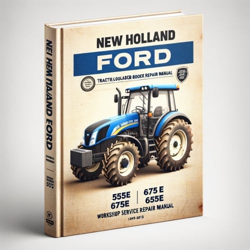 New Holland Ford 555E 575E 655E 675E Traktorlader Bagger Werkstatt Service Reparaturhandbuch TLB