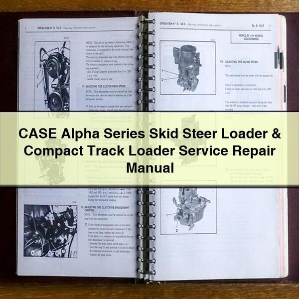 CASE Alpha Series Skid Steer Loader & Compact Track Loader Service Repair Manual