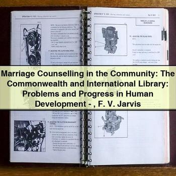 Marriage Counselling in the Community: The Commonwealth and International Library: Problems and Progress in Human Development by F. V. Jarvis