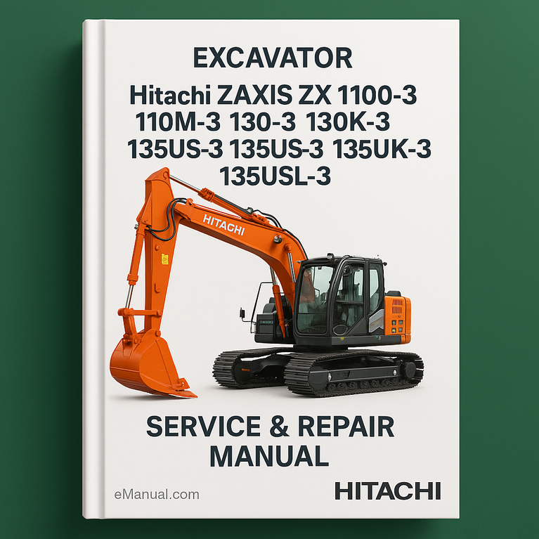 Hitachi Zaxis ZX 110-3 110M-3 120-3 130K-3 130L-3 135US-3 135USK-3 135USL-3 Excavator Service Repair Manual