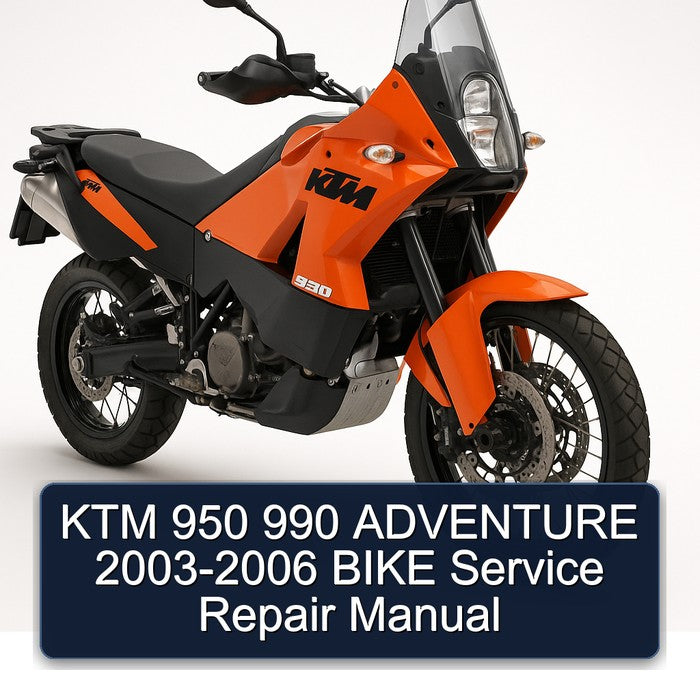 2003-2006 KTM 950 990 Adventure - Bike Service Repair Workshop Manual PDF