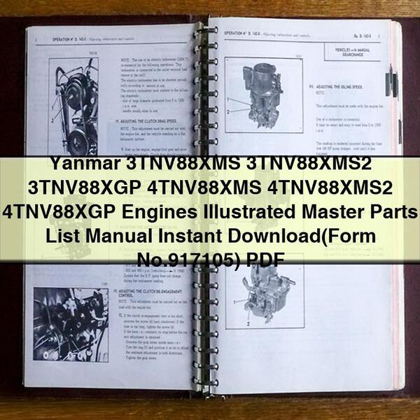 Yanmar 3TNV88XMS 3TNV88XMS2 3TNV88XGP 4TNV88XMS 4TNV88XMS2 4TNV88XGP Engines Illustrated Master Parts List Manual (Form No.917105)