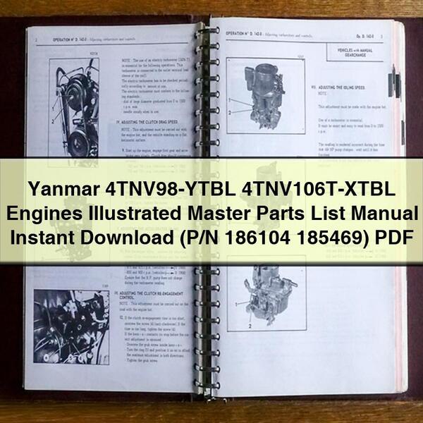 Yanmar 4TNV98-YTBL 4TNV106T-XTBL Engines Illustrated Master Parts List Manual (P/N 186104 185469)