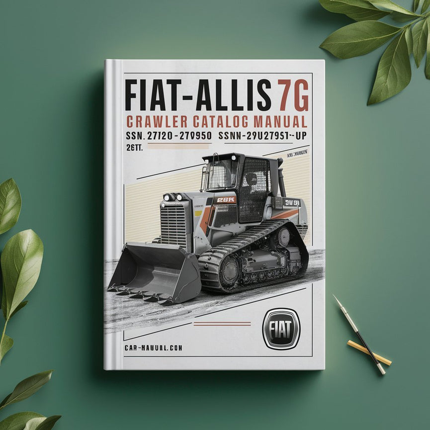 Fiat-Allis 7G Crawler Loader Parts Catalog Manual (S/N: 27201-27950 S/N: 34U27951-UP)